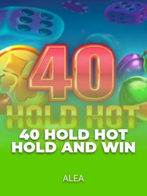 40 Hold Hot Hold And Win