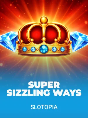 Super Sizzling Ways