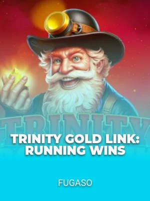 Trinity Gold Link: Running Wins
