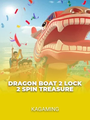 Dragon Boat 2 Lock 2 Spin Treasure