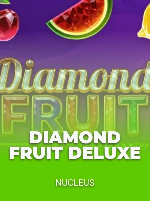 Diamond Fruit Deluxe