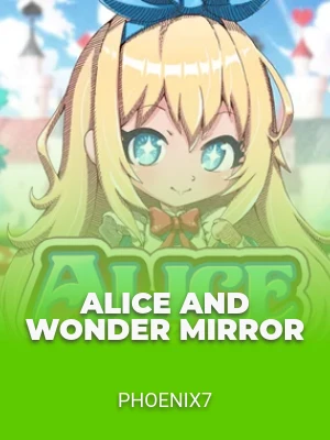 Alice and Wonder Mirror