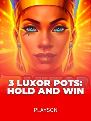 3 Luxor Pots: Hold and Win
