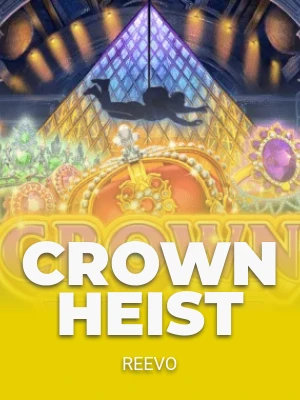 Crown Heist
