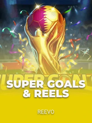 Super Goals & Reels