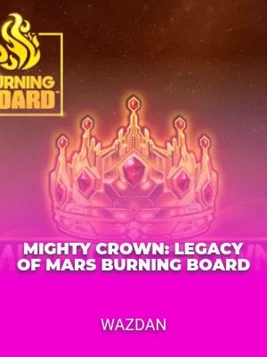 Mighty Crown: Legacy of Mars Burning Board